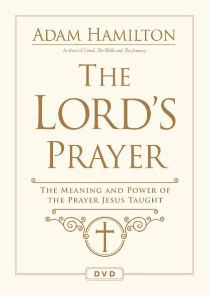 9781791021306 Lords Prayer : The Meaning And Power Of The Prayer Jesus Taught (DVD)