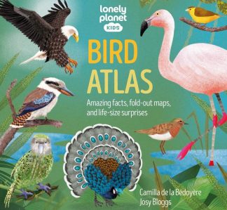9781838699987 Lonely Planet Kids Bird Atlas