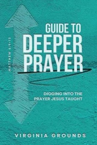 9781958211670 Guide To Deeper Prayer