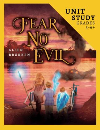 9798987624197 Fear No Evil Unit Study Grades 3-6 Plus
