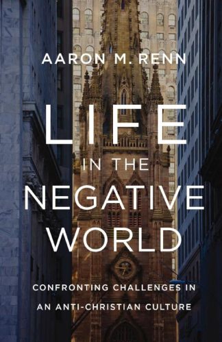 9780310155157 Life In The Negative World