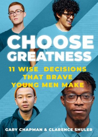 9780802418678 Choose Greatness : 11 Wise Decisions That Brave Young Men Make
