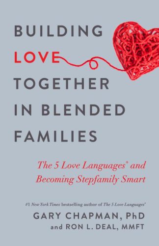 9780802419057 Building Love Together In Blended Families