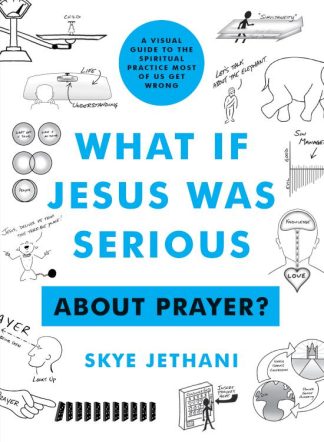 9780802424167 What If Jesus Was Serious About Prayer