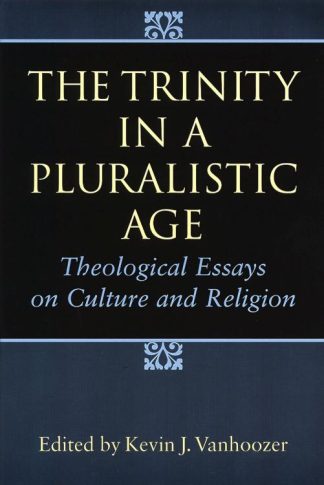 9780802841179 Trinity In A Pluralistic Age