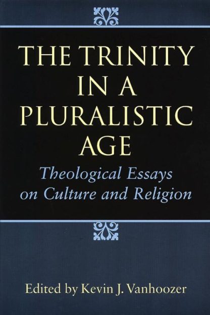 9780802841179 Trinity In A Pluralistic Age