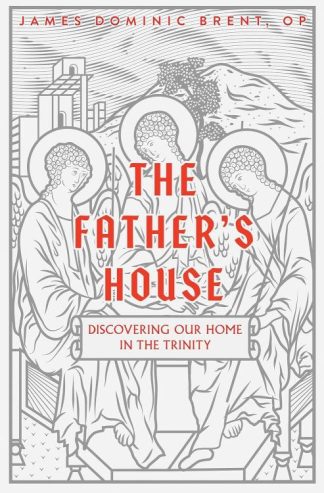 9780819827593 Fathers House : Discovering Our Home In The Trinity