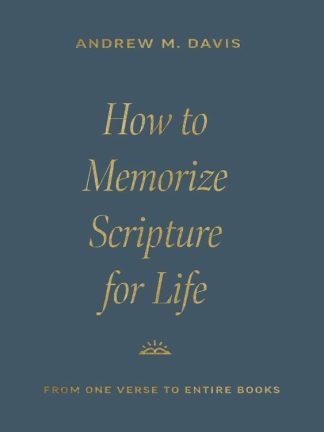 9781433591037 How To Memorize Scripture For Life