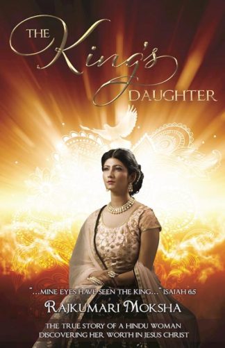 9781486623365 Kings Daughter : The True Story Of A Hindu Woman Discovering Her Worth In J