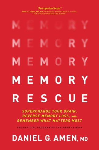 9781496425607 Memory Rescue : Supercharge Your Brain Reverse Memory Loss And Remember Wha