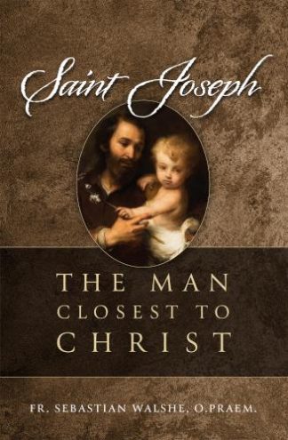 9781505127270 Saint Joseph : The Man Closest To Christ