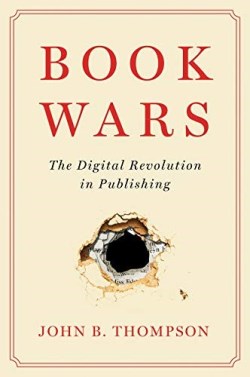 9781509546787 Book Wars : The Digital Revolution In Publishing