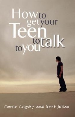 9781601420329 How To Get Your Teen To Talk To You