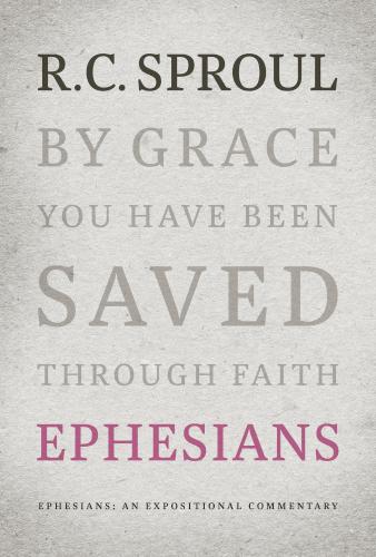 9781642895315 Ephesians : An Expositional Commentary - Y Grace You Have Been Saved Throug