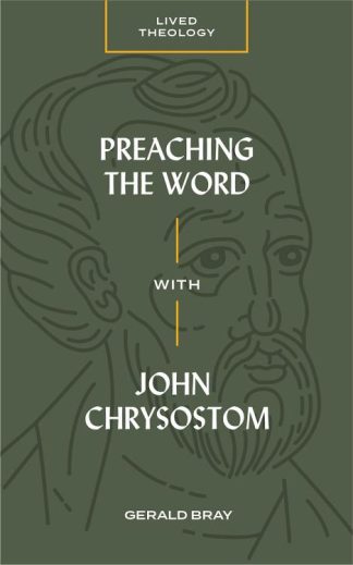9781683593669 Preaching The Word With John Chrysostom