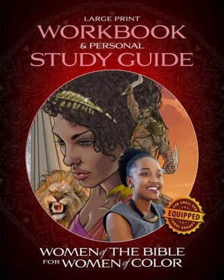 9798985369076 Women Of The Bible For Women Of Color Workbook And Personal Study Guide (Student