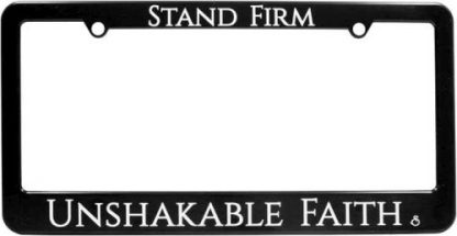788200878062 Stand Firm Unshakeable Faith Auto Tag Frame