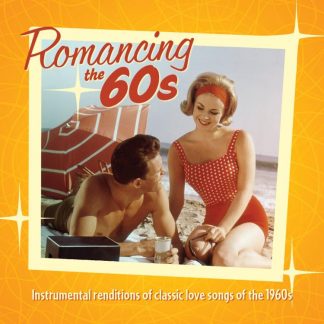 792755584057 Romancing The 60's: Instrumental Renditions Of Classic Love Songs Of The 1960s