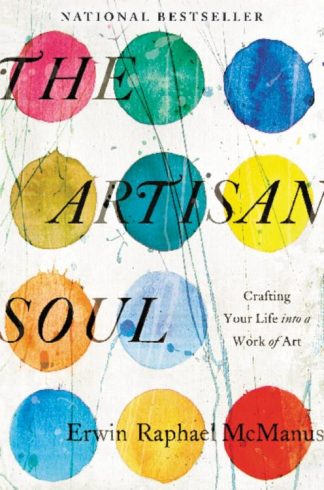 9780062270290 Artisan Soul : Crafting Your Life Into A Work Of Art
