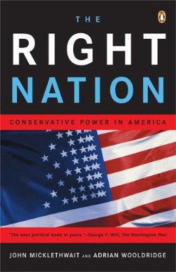 9780143035398 Right Nation : Conservative Power In America