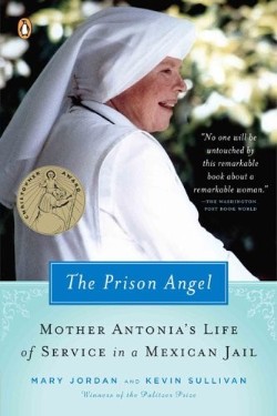 9780143037170 Prison Angel : Mother Antonia Life Of Service In A Mexican Jail
