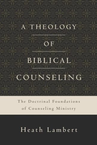 9780310518167 Theology Of Biblical Counseling