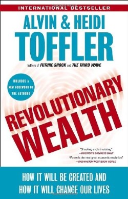 9780385522076 Revolutionary Wealth : How It Will Be Created And How It Will Change Our Li
