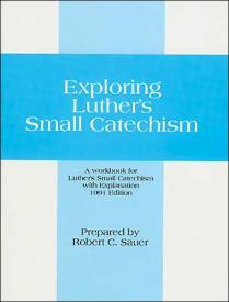 9780570006343 Exploring Luthers Small Catechism (Teacher's Guide)