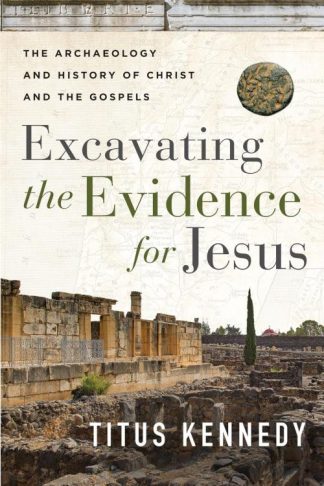 9780736984683 Excavating The Evidence For Jesus