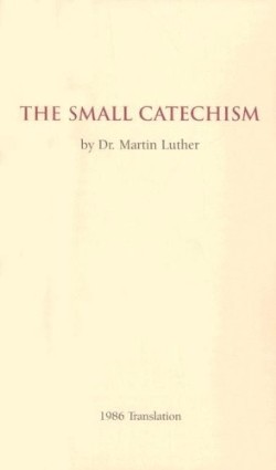 9780758611208 Small Catechism 1986 Translation