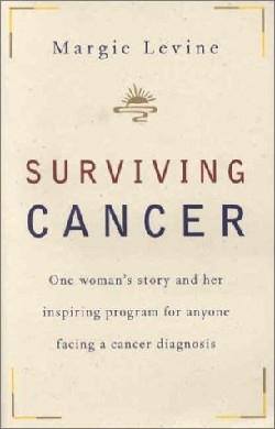 9780767907156 Surviving Cancer : One Womans Story And Her Inspiring Program For Anyone