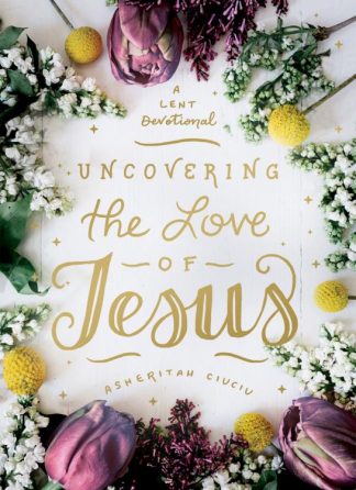 9780802419491 Uncovering The Love Of Jesus