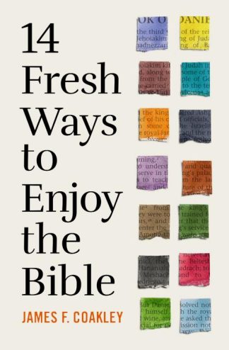 9780802428851 14 Fresh Ways To Enjoy The Bible