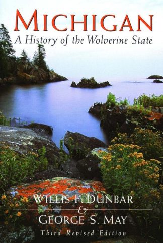 9780802870551 Michigan : A History Of The Wolverine State (Reprinted)