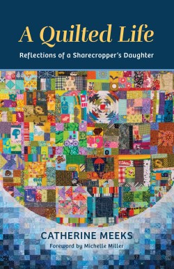 9780802882899 Quilted Life : Reflections Of A Sharecropper's Daughter