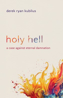 9780802883179 Holy Hell : A Case Against Eternal Damnation