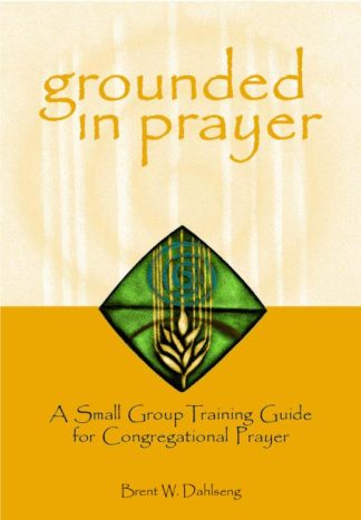 9780806646763 Grounded In Prayer (Student/Study Guide)