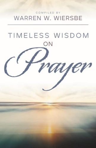 9780825448546 Timeless Wisdom On Prayer