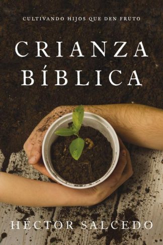 9780829772845 Crianza Biblica - (Spanish)