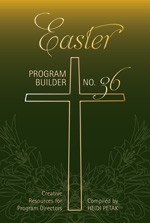 9780834182424 Easter Program Builder 36 : Creative Resources For Program Directors (Printed/Sh