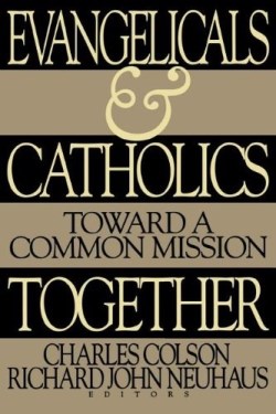 9780849938603 Evangelicals And Catholics Together