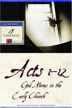 9780877880073 Acts 1-12 : God Moves In The Early Church (Student/Study Guide)