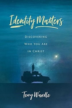 9780891124931 Identity Matters : Discovering Who You Are In Christ