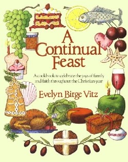 9780898703849 Continual Feast : A Cookbook To Celebrate The Joys Of Family And Faith