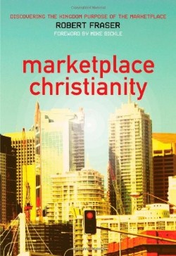 9780975390511 Marketplace Christianity : Discovering The Kingdom Prupose Of The Marketpla