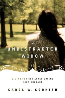9781433512322 Undistracted Widow : Living For God After Losing Your Husband