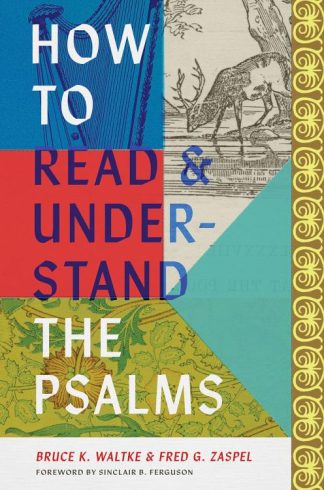 9781433584336 How To Read And Understand The Psalms