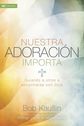 9781433689697 Nuestra Adoracion Importa - (Spanish)