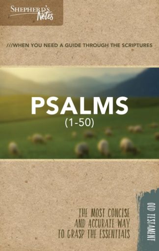 9781462766109 Psalms 1-50 : Shepherds Notes - When You Need A Guide Through The Scripture