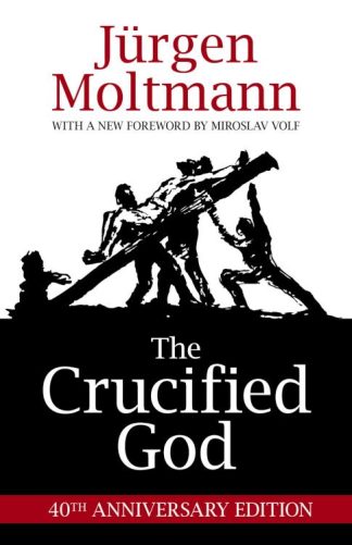 9781506402956 Crucified God : 40th Anniversary Edition (Anniversary)